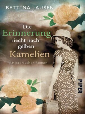 cover image of Die Erinnerung riecht nach gelben Kamelien